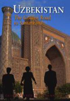 Uzbekistan : the golden road to Samarkand