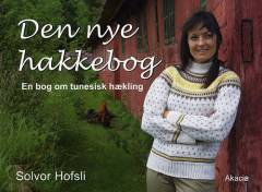 Den nye hakkebog : en bog om tunesisk hækling