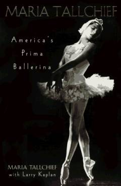 Maria Tallchief : America's prima ballerina