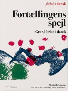 Fortællingens spejl : grundforløb i dansk