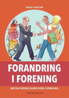 Forandring i forening : når din forening skaber værdi i kommunen