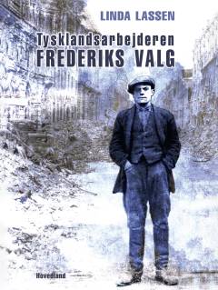 Tysklandsarbejderen Frederiks valg