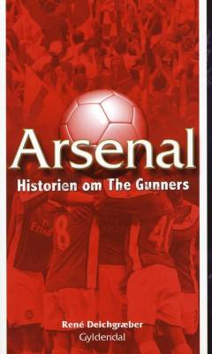 Arsenal : historien om The Gunners