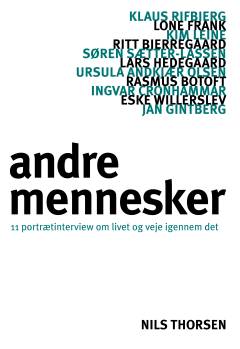 Andre mennesker : 11 portrætinterview om livet og veje igennem det