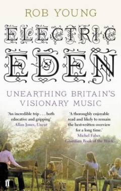 Electric Eden : unearthing Britains's visionary music