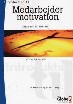 Introduktion til medarbejdermotivation