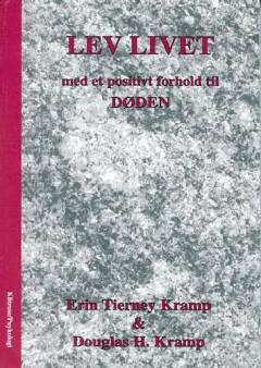 Lev livet med et positivt forhold til døden