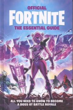 Official Fortnite : the essential guide