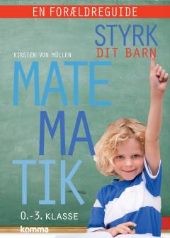 Styrk dit barn - matematik : 0.-3. klasse