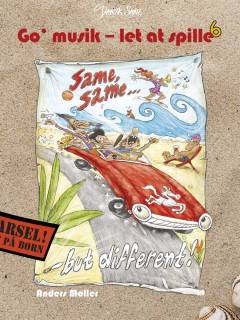 Go' musik - let at spille 6 : sammenspilsbog for 3. 7. klasse