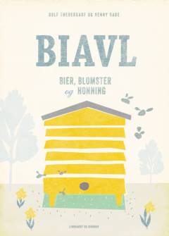 Biavl : bier, blomster og honning