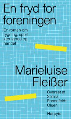 En fryd for foreningen : en roman om rygning, sport, kærlighed og handel