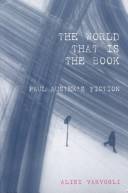 The world that is the book : Paul Auster's fiction