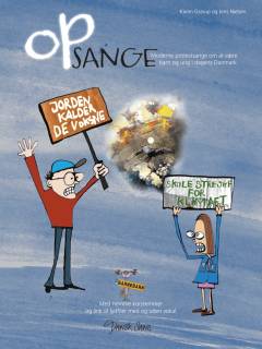 Opsange : moderne protestsange om at være barn og ung i dagens Danmark : med nemme korstemmer og link til lydfiler med og uden vokal