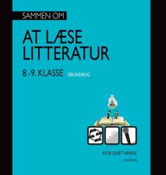 Sammen om at læse litteratur - 8.-9. klasse