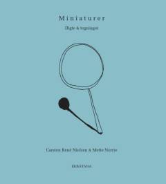 Miniaturer : digte & tegninger