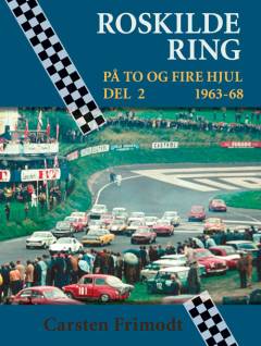 Roskilde Ring : på to og fire hjul. Del 2 : 1963-68