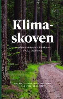 Klimaskoven : et effektivt redskab til håndtering af CO₂-problemet