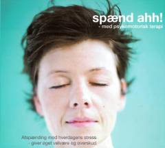 Spænd ahh! : med psykomotorisk terapi