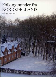 Folk og minder fra Nordsjælland. 2010 (65. årgang)