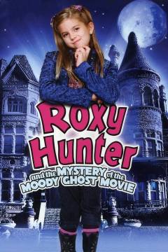 Roxy Hunter - the mystery of the Moody ghost