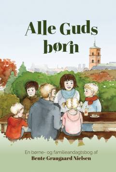 Alle Guds børn : en børne- og familieandagtsbog
