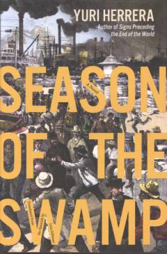 Season of the swamp : a novel