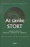 Gudmund - at tænke stort : omkring Jan Kjærstads Forføreren, Erobreren og Opdageren. Litteratur og kristendom