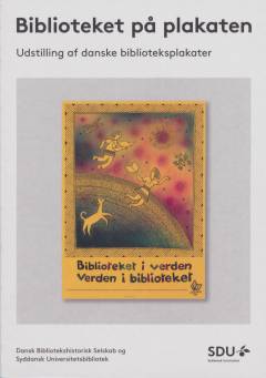 Biblioteket på plakaten : udstilling af danske biblioteksplakater
