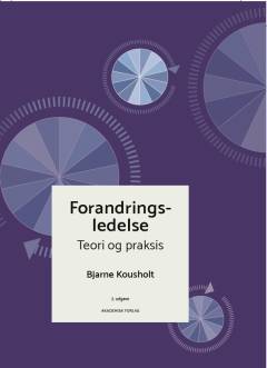 Forandringsledelse : teori og praksis