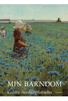 Min barndom : kendte danskere fortæller