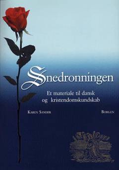 Snedronningen : et materiale til dansk og kristendomskundskab