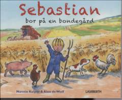 Sebastian bor på en bondegård