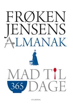 Frøken Jensens almanak : mad til 365 dage