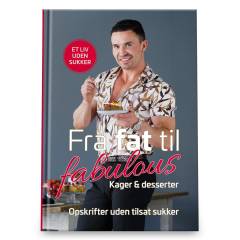 Fra fat til fabulous : kager & desserter
