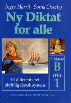 Ny diktat for alle, 3. klasse. Hæfte B, trin 1