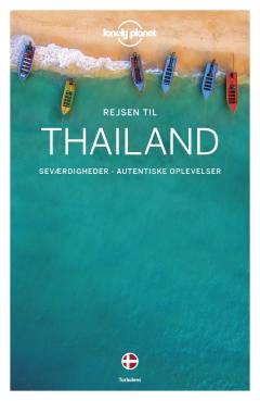 Thailand : seværdigheder, autentiske oplevelser