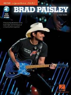 Brad Paisley : a step-by-step breakdown of the guitar styles and techniques of a country-rock superstar