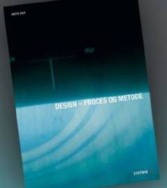Design - proces og metode