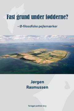 Fast grund under fødderne? : ø-filosofiske pejlemærker