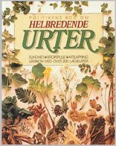 Politikens bog om helbredende urter : sundhed, kropspleje, afslapning : leksikon med over 200 lægeurter