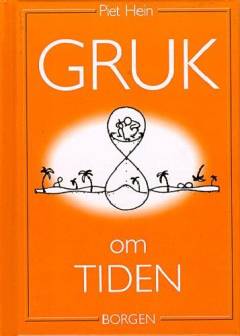 Gruk om tiden : et udvalg
