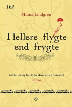 Hellere flygte end frygte : måske en sag for de tre damer fra Tusmørket