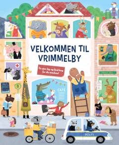 Velkommen til Vrimmelby : en sjov og kig og find-bog for de mindste!