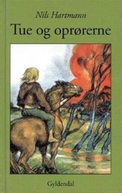 Tue og oprørerne (Samlet udgave)