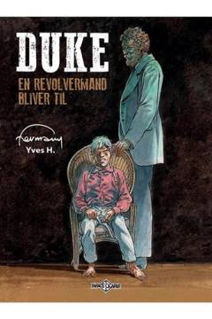 Duke. Bind 5 : En revolvermand bliver til