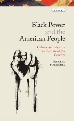 Black power and the American people : culture and identity in the twentieth century