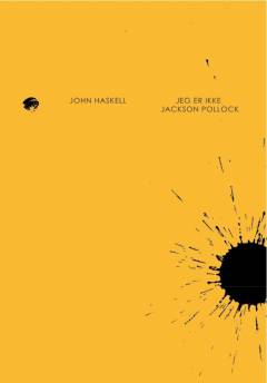 Jeg er ikke Jackson Pollock : historier
