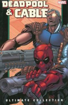 Deadpool & Cable ultimate collection. G2. Book 2