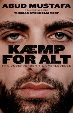 Kæmp for alt : fra underverden til overlevelse